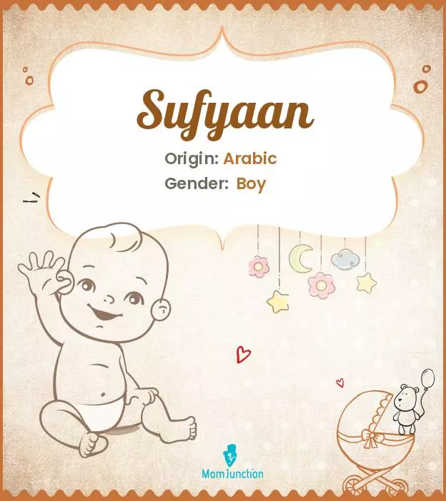 Explore Sufyaan: Meaning, Origin & Popularity | MomJunction