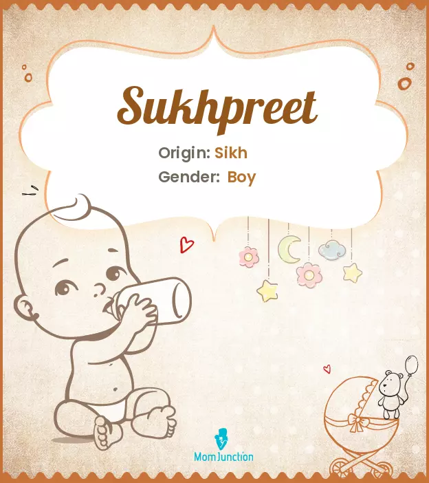 Explore Sukhpreet: Meaning, Origin & Popularity | MomJunction