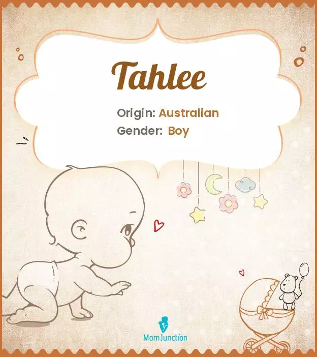 Explore Tahlee: Meaning, Origin & Popularity | MomJunction