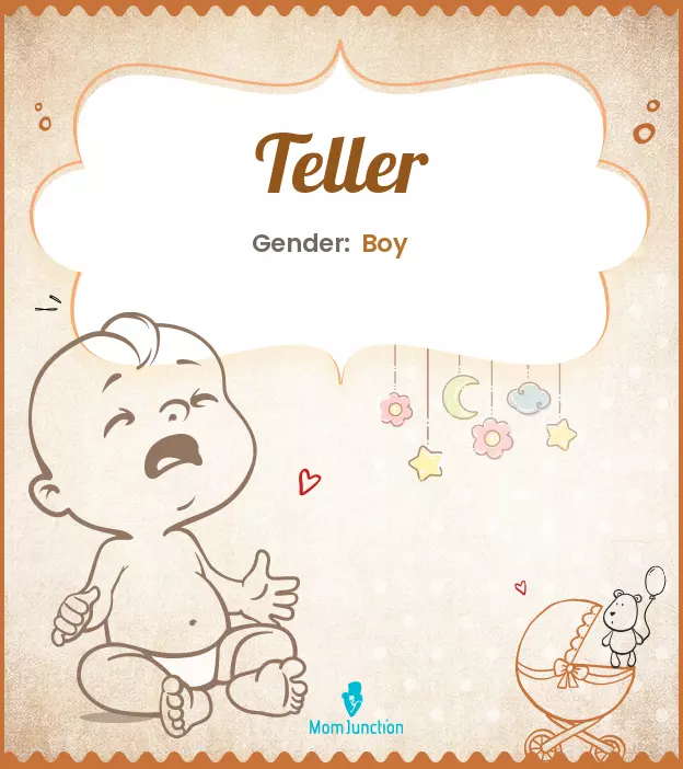 Explore Teller: Meaning, Origin & Popularity_image