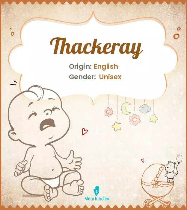 Explore Thackeray: Meaning, Origin & Popularity | MomJunction