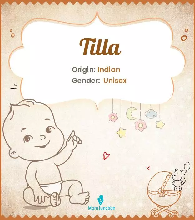 Explore Tilla: Meaning, Origin & Popularity | MomJunction