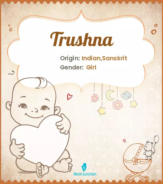 Explore Trushna: Meaning, Origin & Popularity | MomJunction