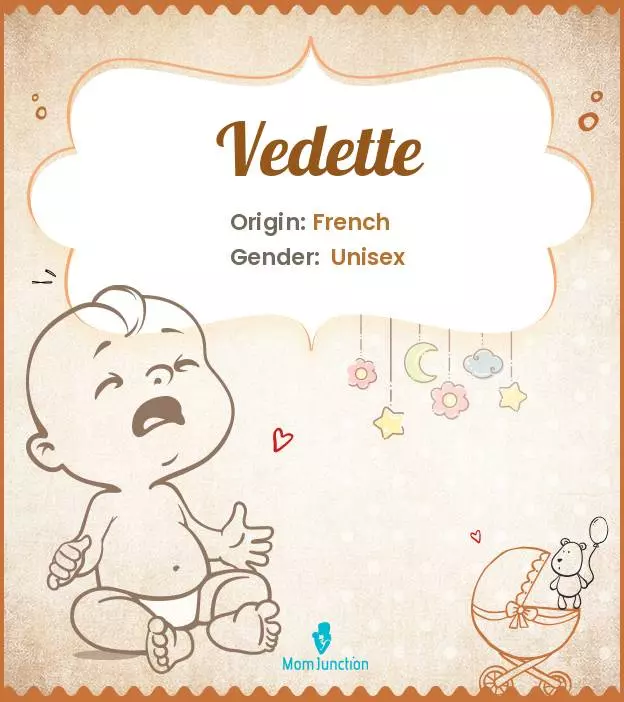 Explore Vedette: Meaning, Origin & Popularity | MomJunction