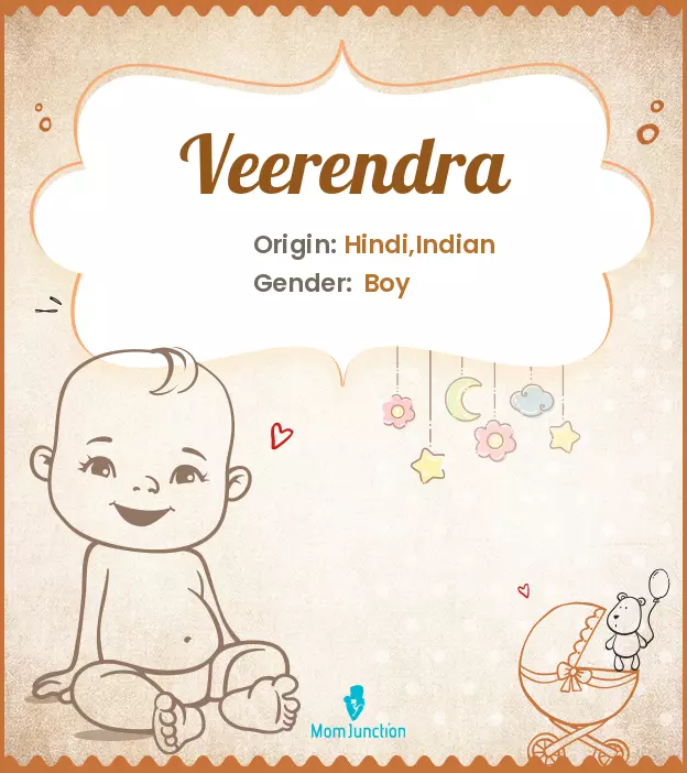 Explore Veerendra: Meaning, Origin & Popularity | MomJunction