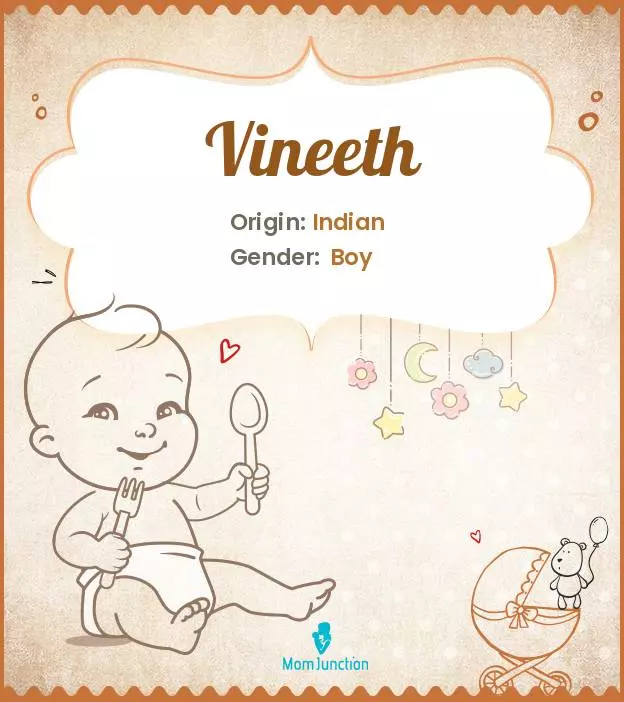 Baby Name Vineeth Meaning, Origin, And Popularity