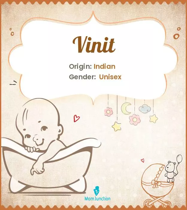 Explore Vinit: Meaning, Origin & Popularity | MomJunction