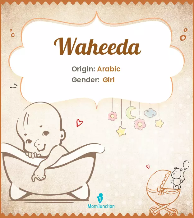 Explore Waheeda: Meaning, Origin & Popularity | MomJunction