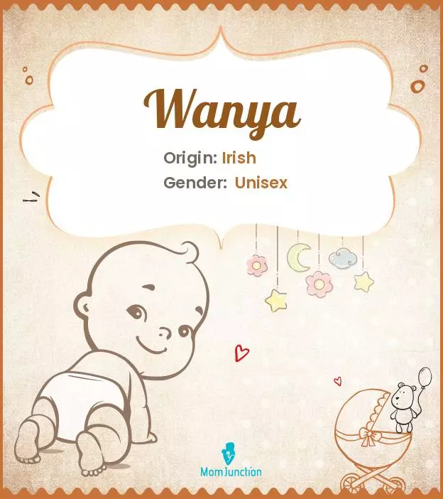 Explore Wanya: Meaning, Origin & Popularity | MomJunction