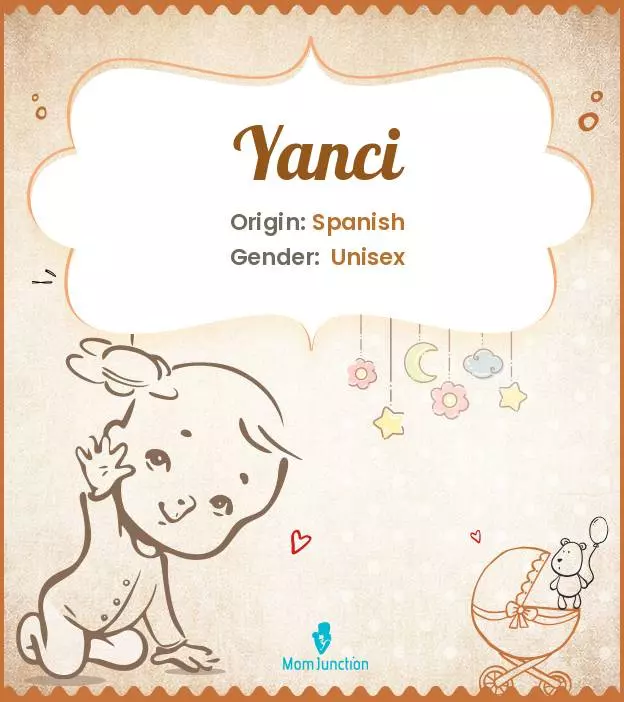 Explore Yanci: Meaning, Origin & Popularity | MomJunction