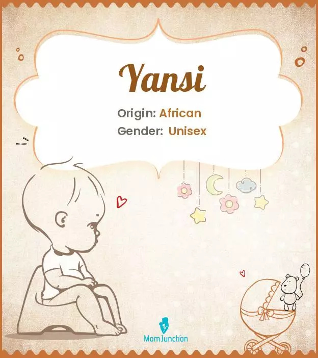 Explore Yansi: Meaning, Origin & Popularity | MomJunction