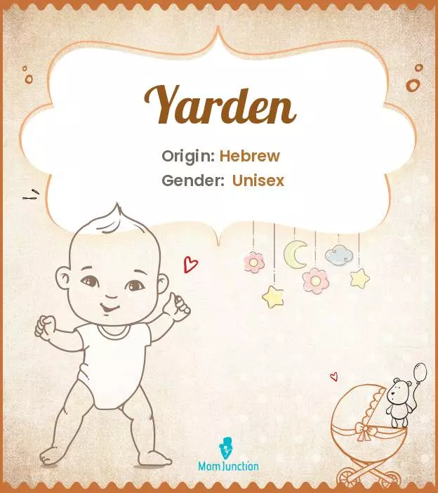 Baby Name Yarden Meaning, Origin, And Popularity