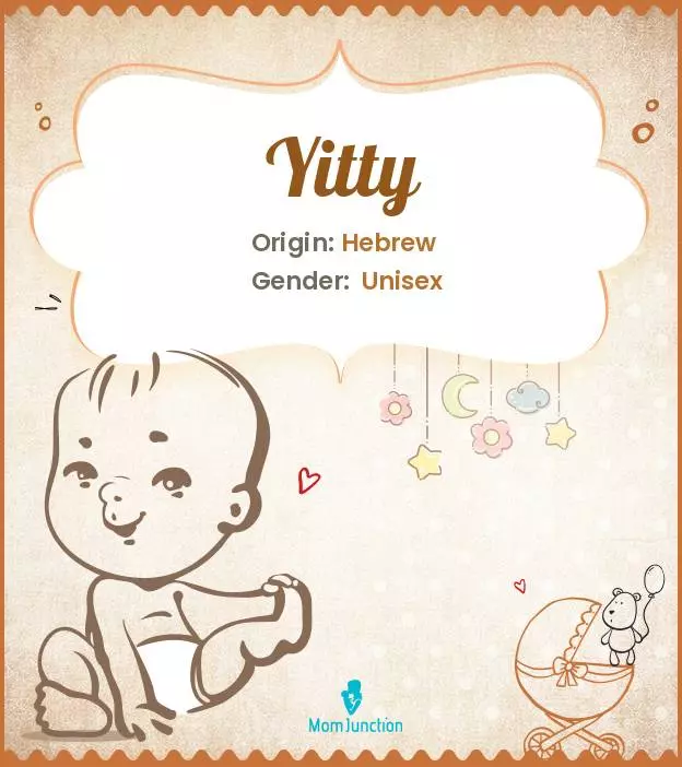 Explore Yitty: Meaning, Origin & Popularity | MomJunction