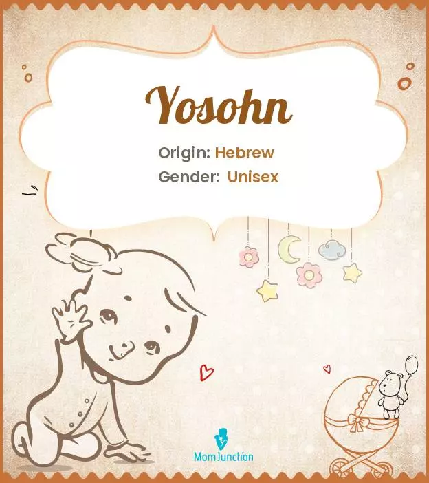 Explore Yosohn: Meaning, Origin & Popularity | MomJunction