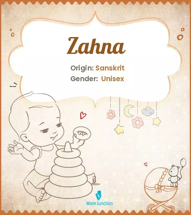 Baby Name Zahna Meaning, Origin, And Popularity