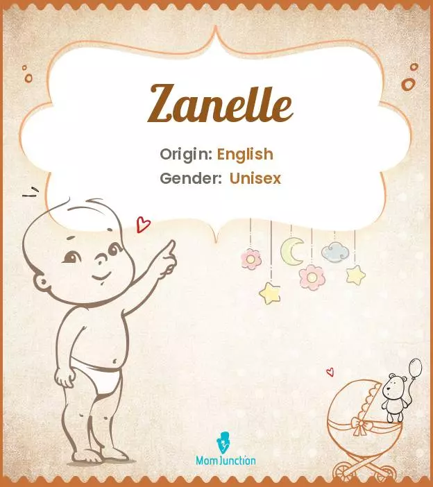 Explore Zanelle: Meaning, Origin & Popularity | MomJunction