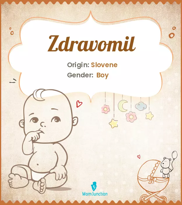 Baby Name Zdravomil Meaning, Origin, And Popularity