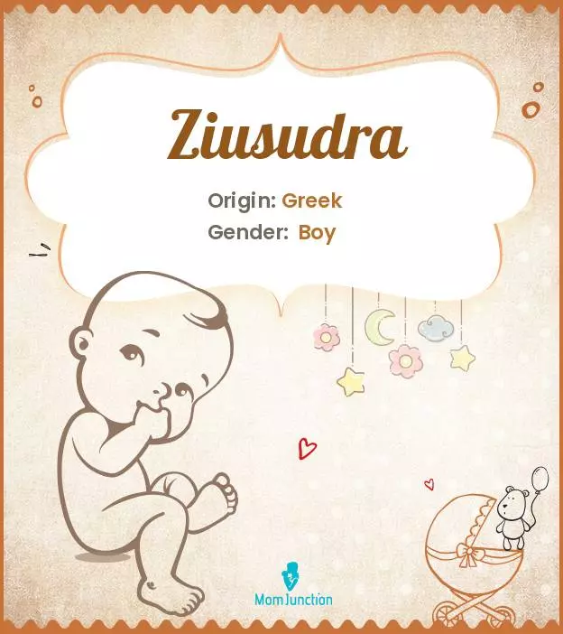 Explore Ziusudra: Meaning, Origin & Popularity_image