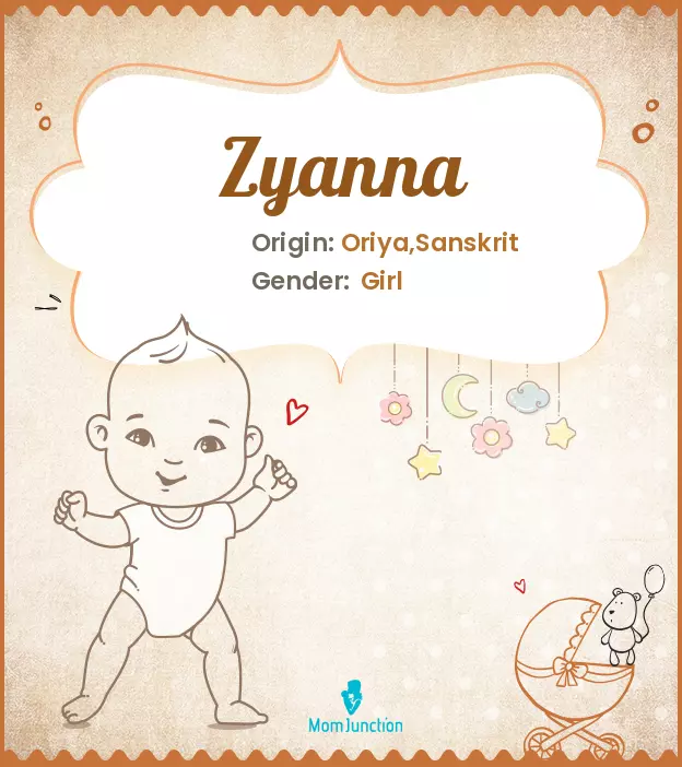 Explore Zyanna: Meaning, Origin & Popularity | MomJunction