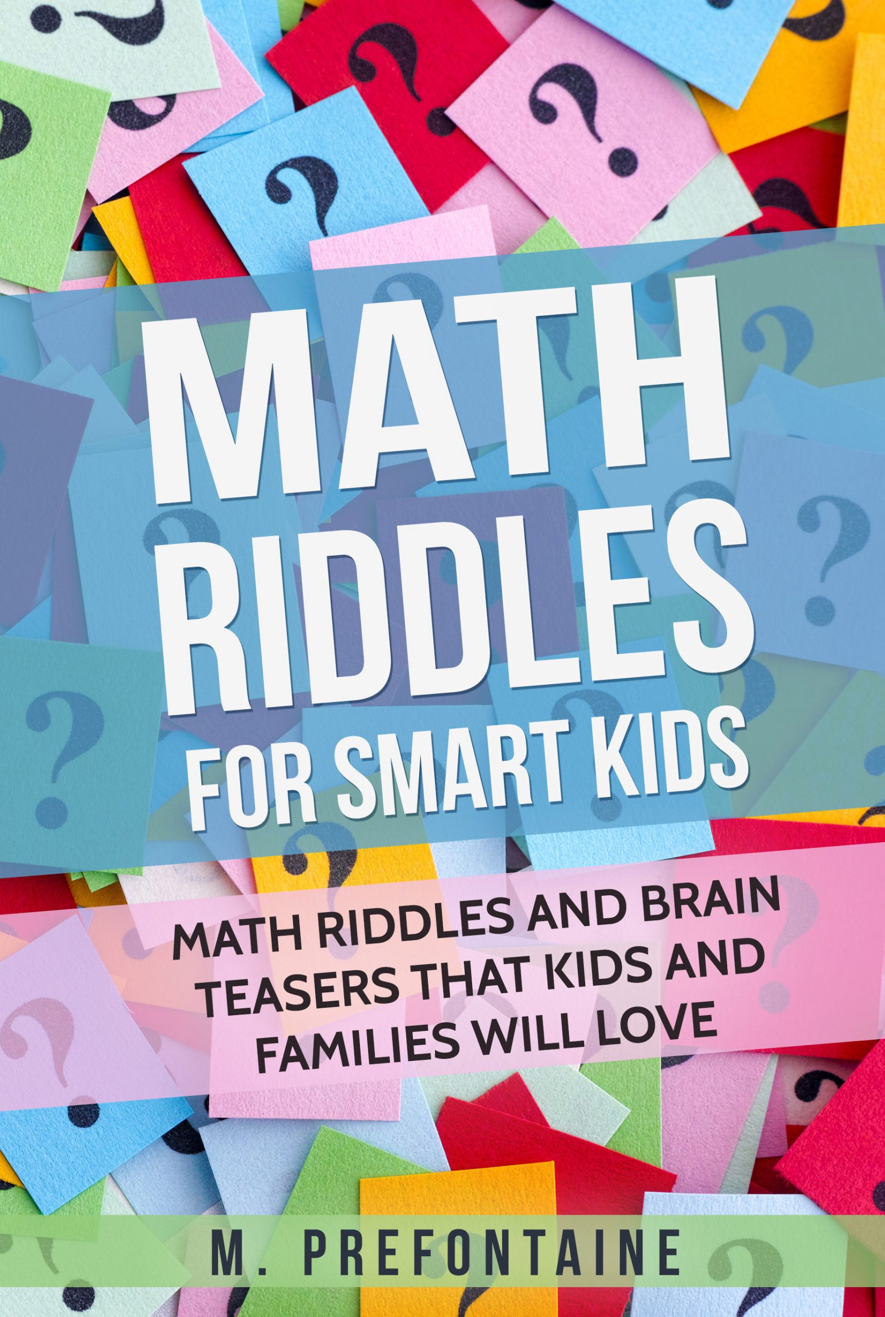 Math Riddles For Smart Kids by M. Prefontaine